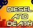 Play Diesel And Death